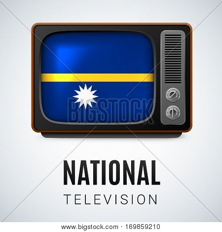Vintage TV and Flag of Nauru as Symbol National Television. Tele Receiver with Nauruan flag