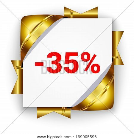 Golden 3d discount banner. White square background tied with ribbons. Sign of 35 percent. Realistic ads for the Internet and print. button for websites.