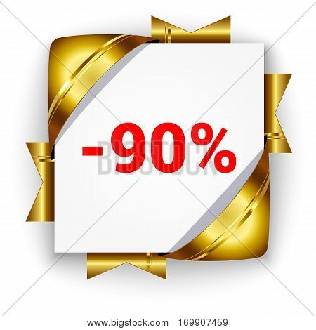 Golden 3d discount banner. White square background tied with ribbons. Sign of 90 percent. Realistic ads for the Internet and print. button for websites.