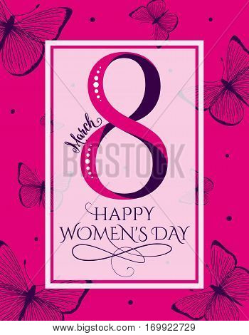 Vector illustration of stylish 8 march womens day greeting card with lettering typography text sign, big eight on pink background with butterfly silhouette
