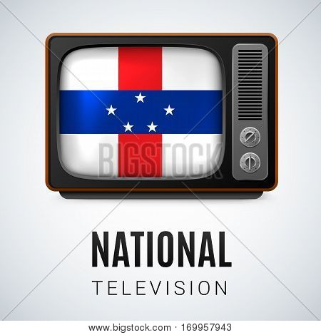 Vintage TV and Flag of Netherlands Antilles as Symbol National Television. Tele Receiver with flag design