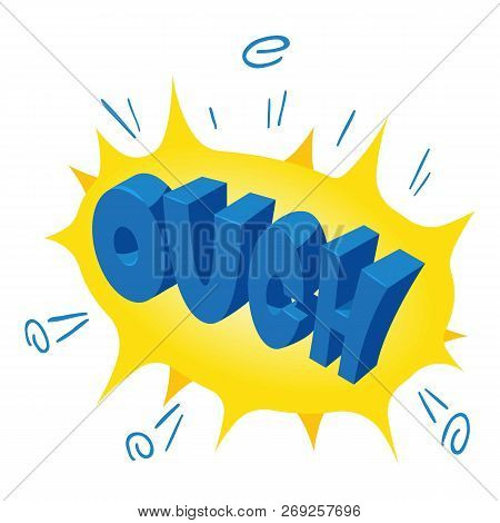 Ouch Speech Bubble Icon. Isometric Of Ouch Speech Bubble Icon For Web Design Isolated On White Backg