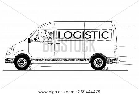 Cartoon Stick Drawing Conceptual Illustration Of Driver Of Fast Driving Generic Delivery Van With Lo