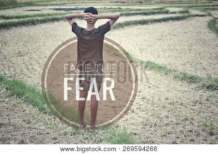 Inspirational Motivational Quote-face The Fear, An Illustration Blurry Image A Boy Standing Alone Pu