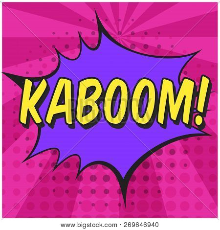 Bright Contrast Pink Comic Speech Bubble With Kaboom Text. Purple Outline Balloon With Dotted Halfto