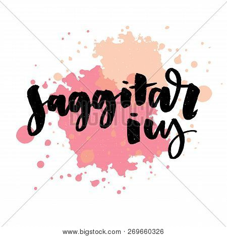 Vector Illustration. Zodiacal Constellation Icon. Saggitarius Zodiac Sign Lettering Calligraphy