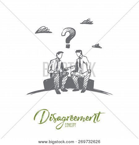 Disagreement, Business, People, Conflict Concept. Hand Drawn Businessmen Discussing Work Issues Conc