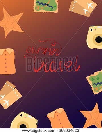 Summertime Trevel. Recreation, Entertainment And Trip. Flights, Camera And Map. Design For Greeting,