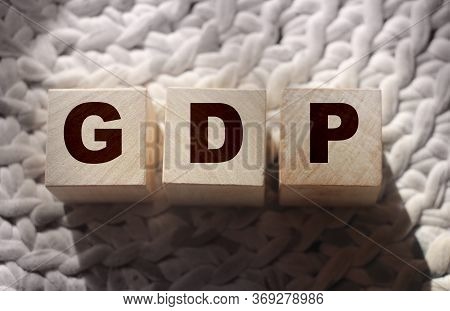 Gdp, Gross Domestic Product Concept, Cube Wooden Block With Alphabet Combine Abbreviation Gdp, Measu