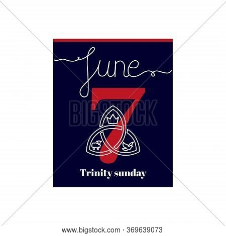 Calendar Sheet, Vector Illustration On The Theme Of Trinity Sunday On June 7. Decorated With A Handw