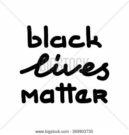 Black Lives Matter. Hand Drawn Quote, Vector.