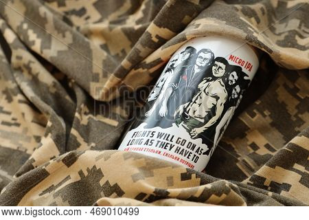 Kyiv, Ukraine - May 4, 2022 Localy Brewed Beer Called Fights Will Go On As Long As They Have To Feat