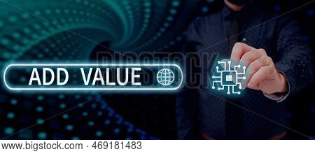 Text Caption Presenting Add Value. Conceptual Photo An Improvement Or Addition To Something That Mak