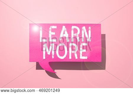 Text Caption Presenting Learn More. Conceptual Photo Deepen Knowledge Of The Thing You Want To Do Or