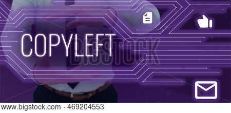 Writing Displaying Text Copyleft. Internet Concept The Right To Freely Use, Modify, Copy, And Share 