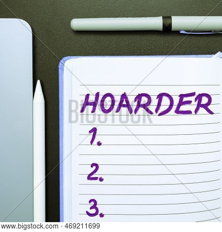 Conceptual Display Hoarder. Word Written On A Person That Accumulates That For Preservation, Future 