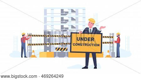 Under Construction. Workman With Sign Board. City Warning Symbol. House Building. Industrial Workers