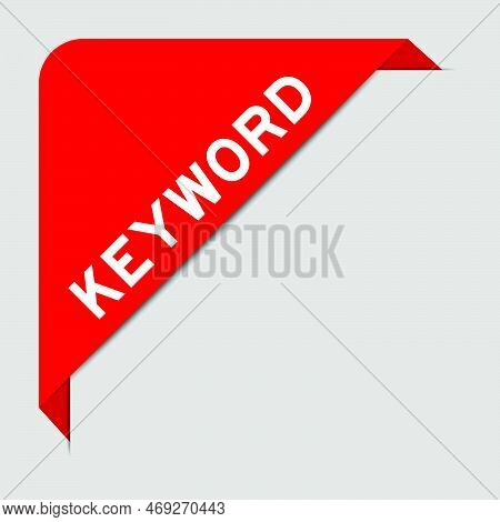Red Color Of Corner Label Banner With Word Keyword On Gray Background