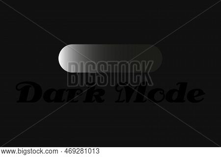 Dark Mode Text On Black Background. Black Text Dark Mode With Switch Symbol Vector Illustration. Mut