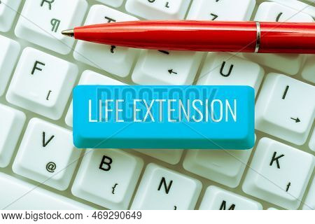Writing Displaying Text Life Extension. Concept Meaning Able To Continue Working For Longer Than Oth