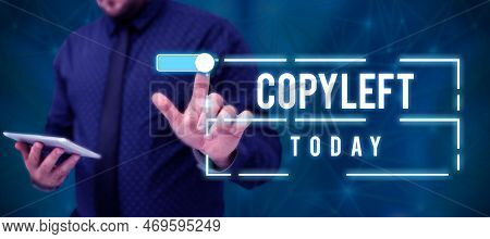 Conceptual Display Copyleft. Business Concept The Right To Freely Use, Modify, Copy, And Share Softw