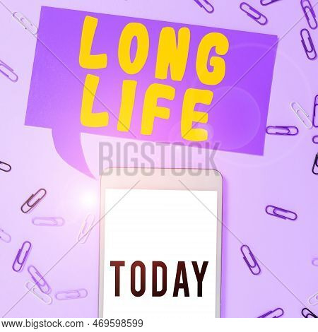 Writing Displaying Text Long Life. Word For Able To Continue Working For Longer Than Others Of The S