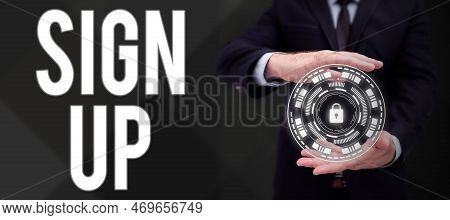 Conceptual Caption Sign Up. Word Written On Use Your Information To Register In Website Team College