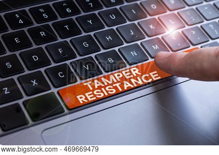 Text Sign Showing Tamper Resistance. Business Showcase Resilent To Physical Harm, Threats, Intimidat