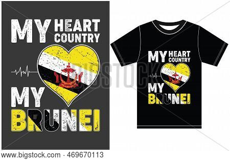 My Heart, My Country, My Brunei. Brunei Gift For Wife, Husband, Girlfriend, Boyfriend. Brunei Flag T