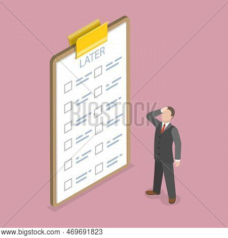 3d Isometric Flat Vector Conceptual Illustration Of Delayed Task List, Procrastination And Work Post