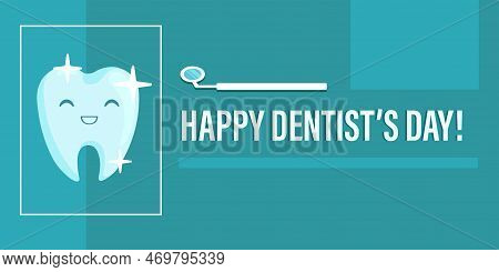Dantist\'s Day Invitation, Vector Banner, Dentistry Holiday Poster With Glowing Tooth And Medical To
