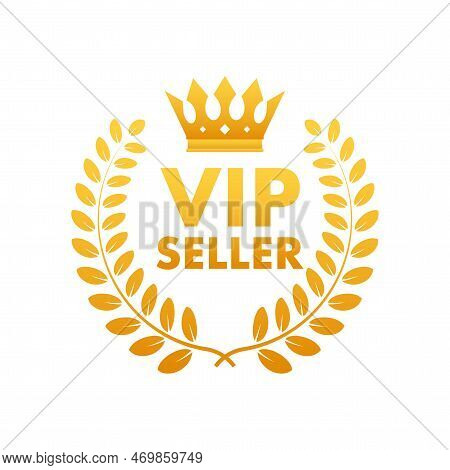 Vip Seller Golden Badge. Premium Warranty. Quality Guarantee. Vector Stock Illustration.