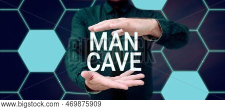 Text Caption Presenting Man Cave. Concept Meaning A Room, Space Or Area Of A Dwelling Reserved For A