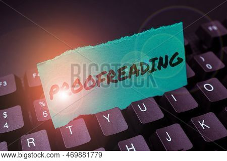Sign Displaying Proofreading. Word For Act Of Reading And Marking Spelling, Grammar And Syntax Mista