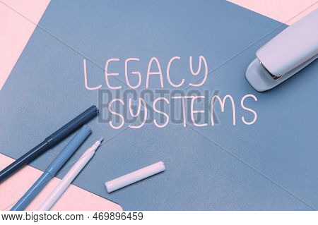 Text Caption Presenting Legacy Systems. Business Overview Old Method Technology Computer System Or A