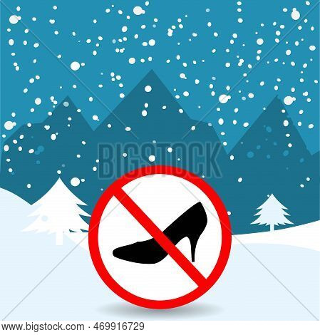 Winter Mountain Landscape With The Symbol High Heels Not Allowed