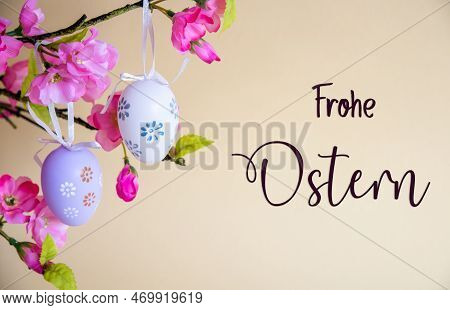 Easter Egg Decoration With Flower Bouquet, Frohe Ostern Means Happy Easter