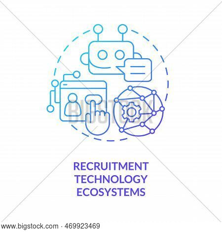 Recruitment Technology Ecosystems Blue Gradient Concept Icon. Automated System. Recruitment Trend Ab
