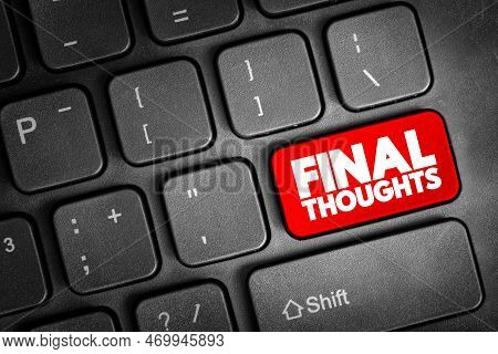Final Thoughts Text Button On Keyboard, Concept Background