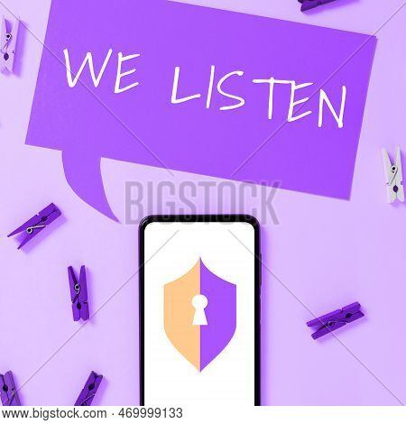 Conceptual Display We Listen. Conceptual Photo Group Of People That Is Willing To Hear Anything You 