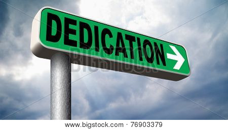 dedication motivation and attitude motivate self for a job letter a talk or task yes we can think positive go for it dedicate yourself road sign 