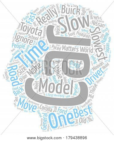 The Slow Drags On The Road text background wordcloud concept