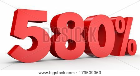 Five Hundred And Eighty Percent. 580 %. 3D Illustration.