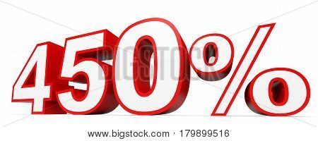 Four Hundred And Fifty  Percent. 450 %. 3D Illustration.