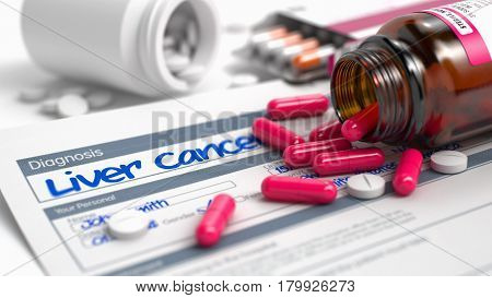Liver Cancer - Handwritten Diagnosis in the Extract From the History of Disease. Medicine Concept with Heap of Pills, CloseUp View, Selective Focus. 3D Illustration.