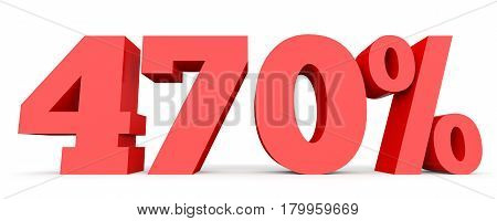 Four Hundred And Seventy Percent. 470 %. 3D Illustration.