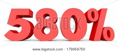 Five Hundred And Eighty Percent. 580 %. 3D Illustration.