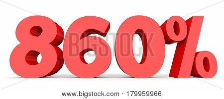 Eight Hundred And Sixty Percent. 860 %. 3D Illustration.
