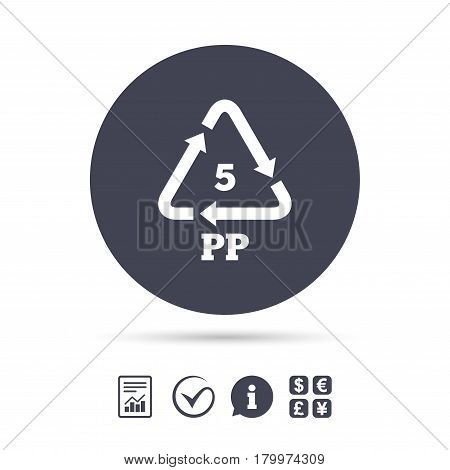 PP 5 icon. Polypropylene thermoplastic polymer sign. Recycling symbol. Report document, information and check tick icons. Currency exchange. Vector