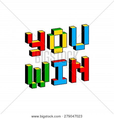 You Win Text In Style Of Old 8-bit Video Games. Vibrant Colorful 3d Pixel Letters. Creative Digital 